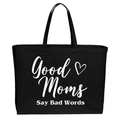 Good Moms Say Bad Words Funny Gift Cotton Canvas Jumbo Tote