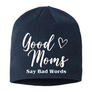 Good Moms Say Bad Words Funny Gift Sustainable Beanie