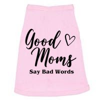 Good Moms Say Bad Words Funny Gift Doggie Tank