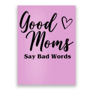 Good Moms Say Bad Words Funny Gift Poster