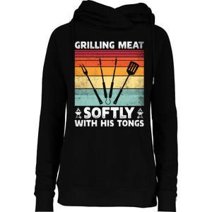 Grilling Meat Softly With His Tongs Funny Grilling Bbq Quote Womens Funnel Neck Pullover Hood