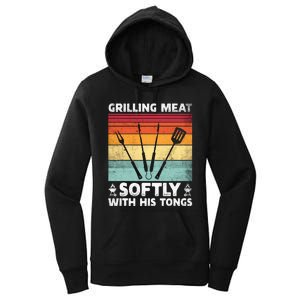 Grilling Meat Softly With His Tongs Funny Grilling Bbq Quote Women's Pullover Hoodie