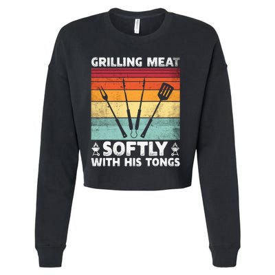 Grilling Meat Softly With His Tongs Funny Grilling Bbq Quote Cropped Pullover Crew