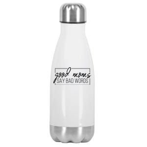 Good Moms Say Bad Words Funny Stainless Steel Insulated Water Bottle