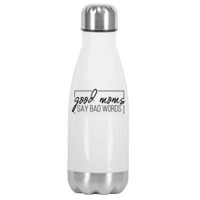 Good Moms Say Bad Words Funny Stainless Steel Insulated Water Bottle