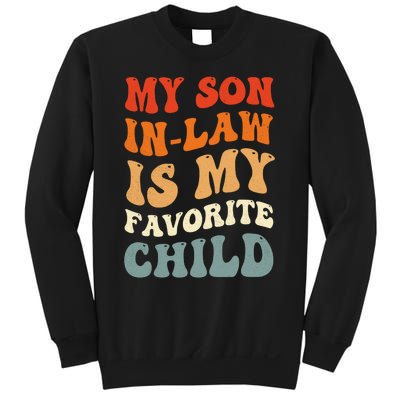 Groovy My Son In Law Is My Favorite Child Son In Law Funny Sweatshirt