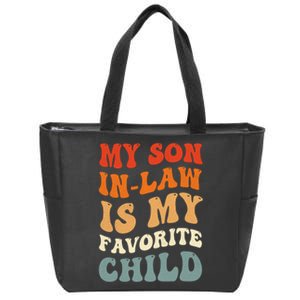 Groovy My Son In Law Is My Favorite Child Son In Law Funny Zip Tote Bag