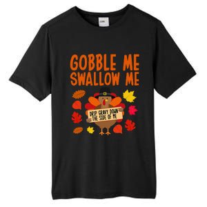 Gobble Me Swallow Me Drip Gravy Down The Side Of Me Turkey Tall Fusion ChromaSoft Performance T-Shirt