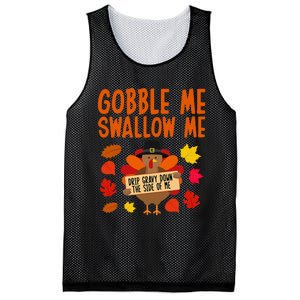 Gobble Me Swallow Me Drip Gravy Down The Side Of Me Turkey Mesh Reversible Basketball Jersey Tank