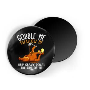 Gobble Me Swallow Me Funny Thanksgiving Turkey Magnet