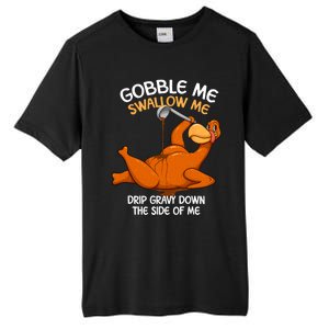 Gobble Me Swallow Me Thanksgiving Turkey Gravy Wap Lyrics Gift Tall Fusion ChromaSoft Performance T-Shirt