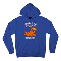 Gobble Me Swallow Me Thanksgiving Turkey Gravy Wap Lyrics Gift Hoodie