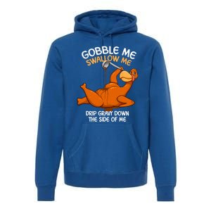 Gobble Me Swallow Me Thanksgiving Turkey Gravy Wap Lyrics Gift Premium Hoodie