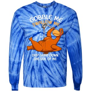 Gobble Me Swallow Me Thanksgiving Turkey Gravy Wap Lyrics Gift Tie-Dye Long Sleeve Shirt