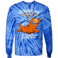 Gobble Me Swallow Me Thanksgiving Turkey Gravy Wap Lyrics Gift Tie-Dye Long Sleeve Shirt