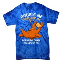 Gobble Me Swallow Me Thanksgiving Turkey Gravy Wap Lyrics Gift Tie-Dye T-Shirt