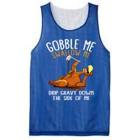 Gobble Me Swallow Me Cool Gift Funny Thanksgiving Gift Mesh Reversible Basketball Jersey Tank