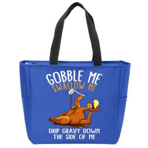 Gobble Me Swallow Me Cool Gift Funny Thanksgiving Gift Zip Tote Bag