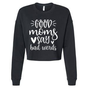 Good Momy Say Bad Words Birthday Mothers Day Family Matching Cropped Pullover Crew