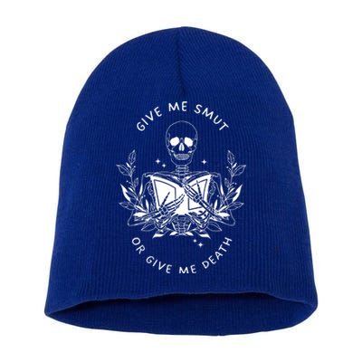 Give Me Smut Or Give Me Death Skeleton Book Lover Gift Short Acrylic Beanie