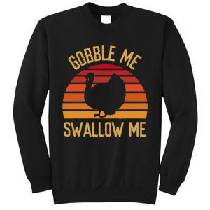 Gobble Me Swallow Funny Thanksgiving Feast Turkey Trot Sweatshirt