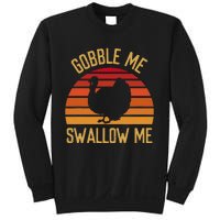 Gobble Me Swallow Funny Thanksgiving Feast Turkey Trot Sweatshirt