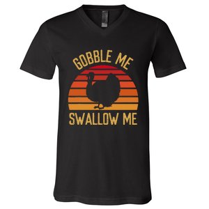 Gobble Me Swallow Funny Thanksgiving Feast Turkey Trot V-Neck T-Shirt