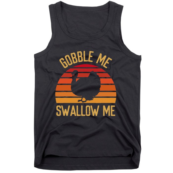 Gobble Me Swallow Funny Thanksgiving Feast Turkey Trot Tank Top