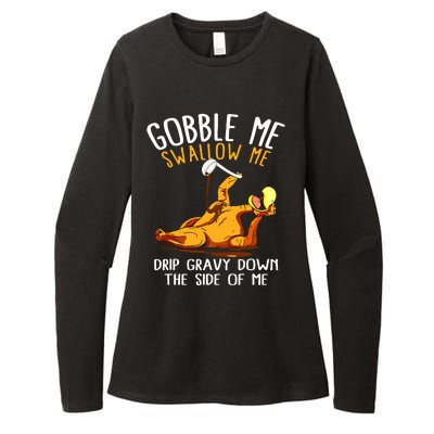 Gobble Me Swallow Me Drip Gravy Down The Side Of Me Womens CVC Long Sleeve Shirt