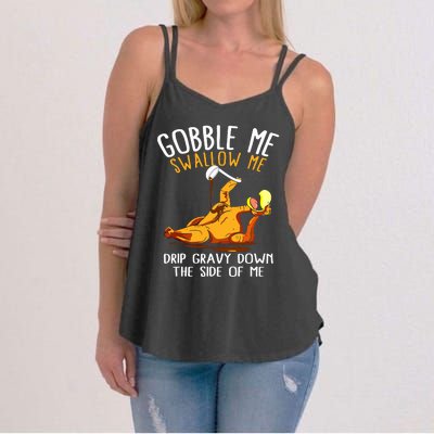 Gobble Me Swallow Me Drip Gravy Down The Side Of Me Women's Strappy Tank