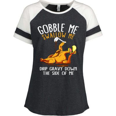 Gobble Me Swallow Me Drip Gravy Down The Side Of Me Enza Ladies Jersey Colorblock Tee