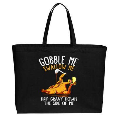 Gobble Me Swallow Me Drip Gravy Down The Side Of Me Cotton Canvas Jumbo Tote