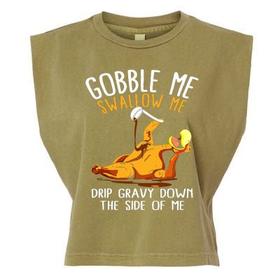 Gobble Me Swallow Me Drip Gravy Down The Side Of Me Garment-Dyed Women's Muscle Tee