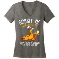 Gobble Me Swallow Me Drip Gravy Down The Side Of Me Women's V-Neck T-Shirt