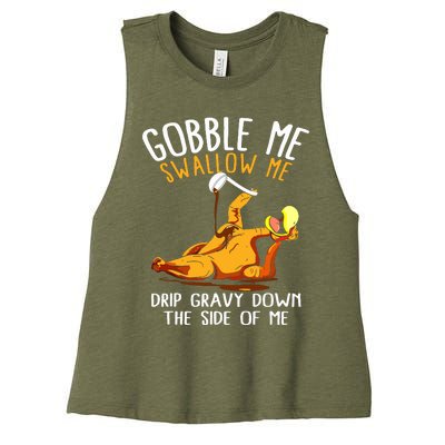 Gobble Me Swallow Me Drip Gravy Down The Side Of Me Women's Racerback Cropped Tank