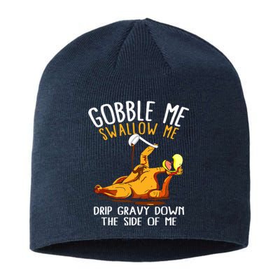 Gobble Me Swallow Me Drip Gravy Down The Side Of Me Sustainable Beanie