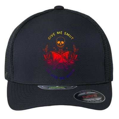 Give Me Smut Or Give Me Death Skeleton Book Lover Gift Flexfit Unipanel Trucker Cap