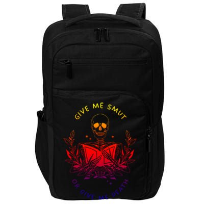 Give Me Smut Or Give Me Death Skeleton Book Lover Gift Impact Tech Backpack