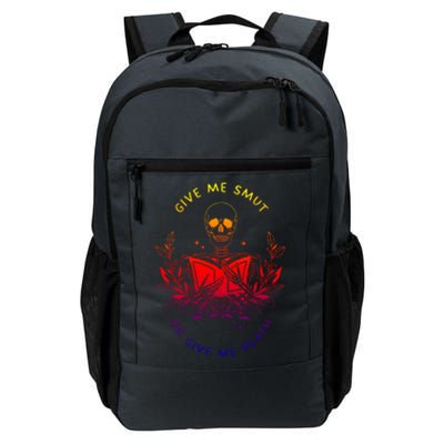 Give Me Smut Or Give Me Death Skeleton Book Lover Gift Daily Commute Backpack