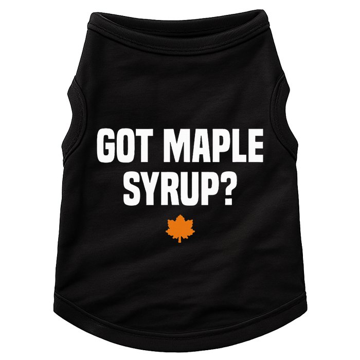 Got Maple Syrup Maple Tree Tapping Maple Syrup Doggie Tank