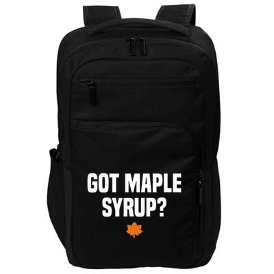 Got Maple Syrup Maple Tree Tapping Maple Syrup Impact Tech Backpack