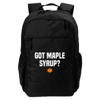 Got Maple Syrup Maple Tree Tapping Maple Syrup Backpack