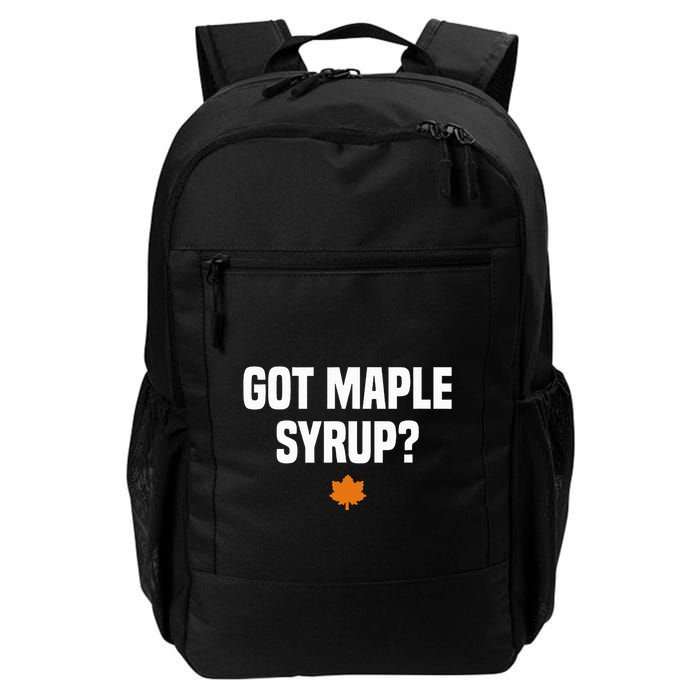 Got Maple Syrup Maple Tree Tapping Maple Syrup Backpack