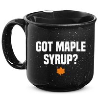 Got Maple Syrup Maple Tree Tapping Maple Syrup 15oz Campfire Ceramic Mug