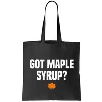 Got Maple Syrup Maple Tree Tapping Maple Syrup Bag