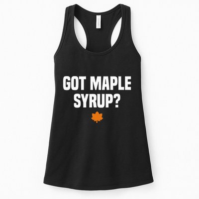 Got Maple Syrup Maple Tree Tapping Maple Syrup Womens Tank Top