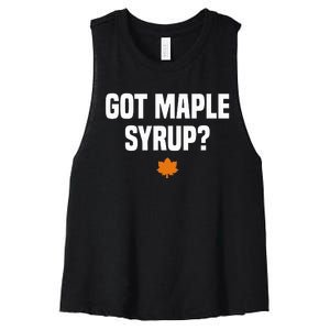 Got Maple Syrup Maple Tree Tapping Maple Syrup Women's Racerback Cropped Tank