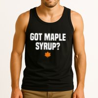 Got Maple Syrup Maple Tree Tapping Maple Syrup Tank Top