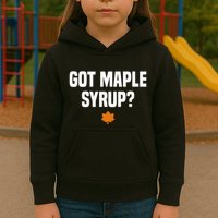 Got Maple Syrup Maple Tree Tapping Maple Syrup Kids Hoodie
