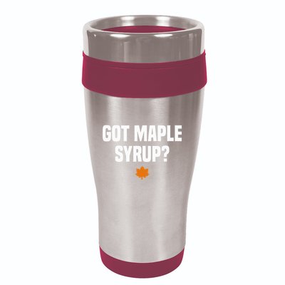 Got Maple Syrup Maple Tree Tapping Maple Syrup 16oz Travel Tumbler